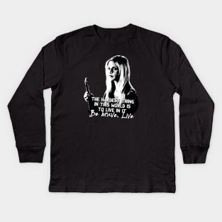 Buffy the vampire slayer bravery quote Kids Long Sleeve T-Shirt